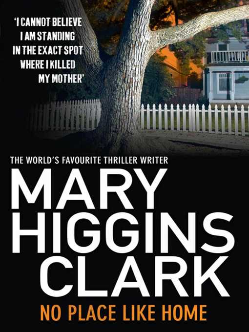 Title details for No Place Like Home by Mary Higgins Clark - Available